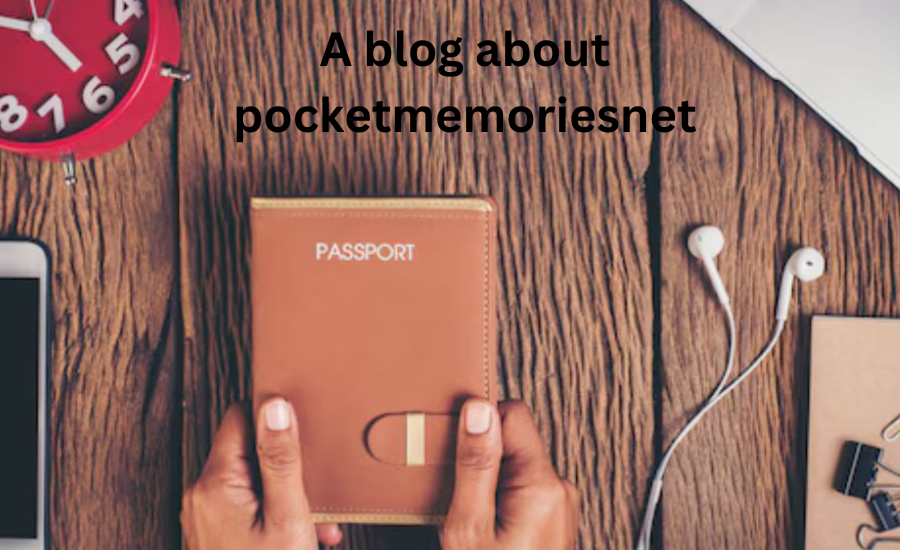 a blog about pocketmemoriesnet